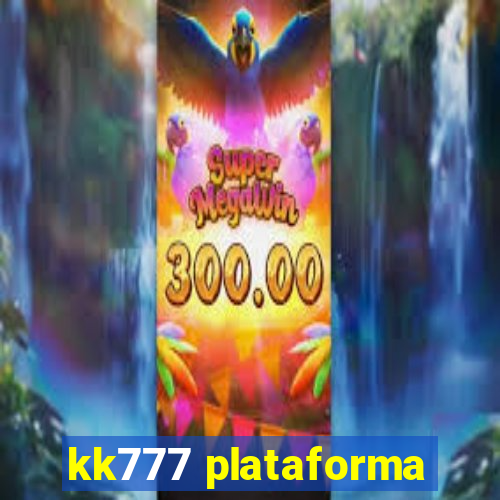 kk777 plataforma